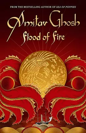 Couverture du produit · Flood of Fire: Ibis Trilogy Book 3