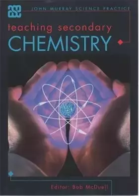 Couverture du produit · Teaching Secondary Chemistry (ASE John Murray Science Practice)