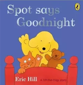 Couverture du produit · Spot Says Goodnight (Fun with Spot)