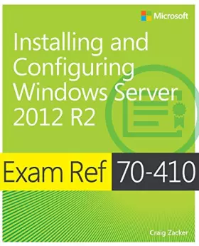 Couverture du produit · Exam Ref 70-410 Installing and Configuring Windows Server 2012 R2 (MCSA)