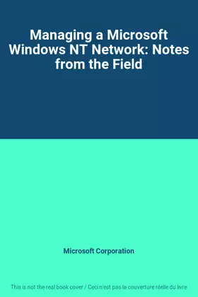 Couverture du produit · Managing a Microsoft Windows NT Network: Notes from the Field