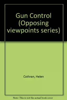 Couverture du produit · Opposing Viewpoints Series - Gun Control (paperback edition)