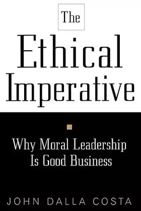 Couverture du produit · The Ethical Imperative: Why Moral Leadership Is Good Business