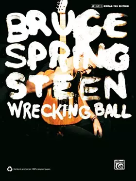 Couverture du produit · Bruce Springsteen -- Wrecking Ball: Authentic Guitar TAB