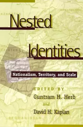 Couverture du produit · Nested Identities: Nationalism, Territory, and Scale