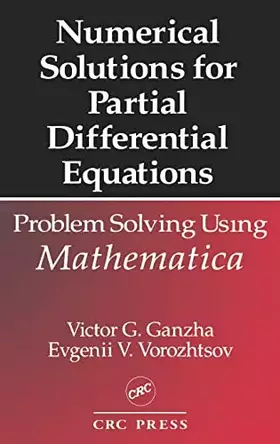 Couverture du produit · Numerical Solutions for Partial Differential Equations: Problem Solving Using Mathematica (Symbolic and Numeric Computation Ser