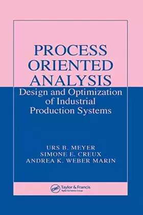 Couverture du produit · Process Oriented Analysis: Design and Optimization of Industrial Production Systems