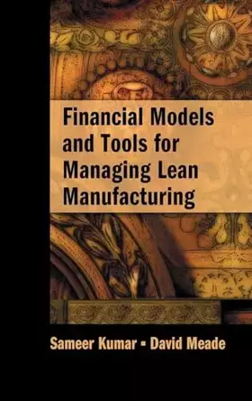 Couverture du produit · Financial Models and Tools for Managing Lean Manufacturing (Supply Chain Integration Modeling, Optimization and Application)