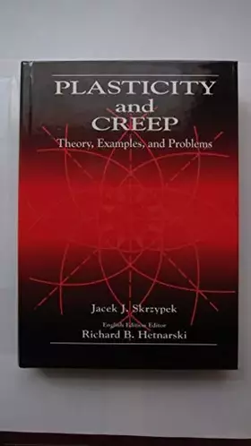 Couverture du produit · Plasticity and Creep: Theory, Examples, and Problems