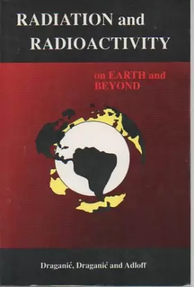 Couverture du produit · Radiation and Radioactivity on Earth and Beyond