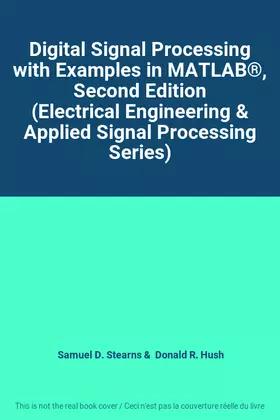 Couverture du produit · Digital Signal Processing with Examples in MATLAB®, Second Edition (Electrical Engineering & Applied Signal Processing Series)