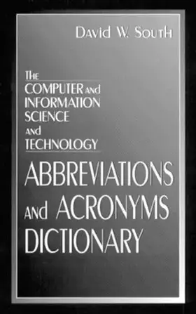 Couverture du produit · The Computer and Information Science and Technology Abbreviations and Acronyms Dictionary