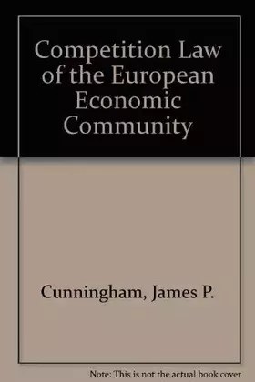 Couverture du produit · The competition law of the E. E. C.: A practical guide