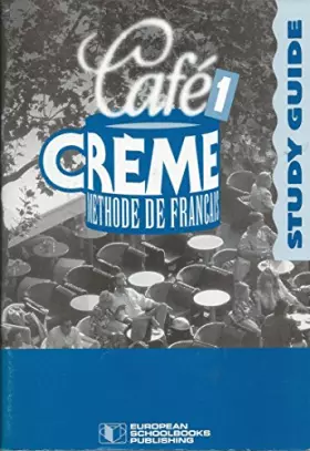 Couverture du produit · Cafe Creme - Level 1: Study Guide & Workbook