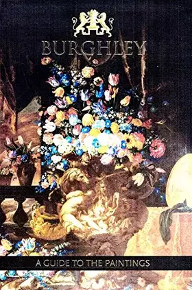 Couverture du produit · Burghley : A Guide To The Paintings :