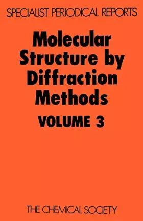 Couverture du produit · Molecular Structure by Diffraction Methods (3)