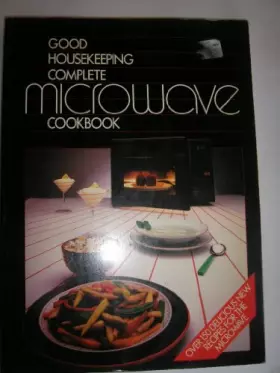 Couverture du produit · "Good Housekeeping" Complete Microwave Cookbook
