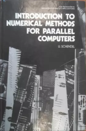 Couverture du produit · Schendel Introduction to Numerical Methods for Parallel Computers