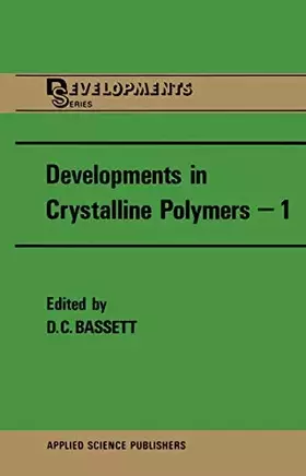 Couverture du produit · Developments in Crystalline Polymers―1 (Polymer Science and Technology Series)
