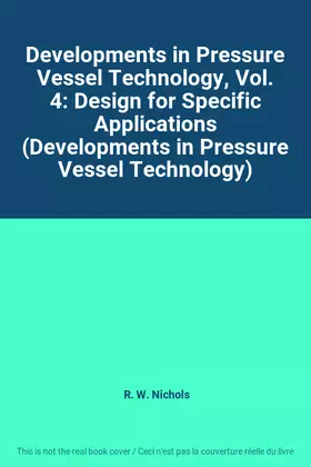 Couverture du produit · Developments in Pressure Vessel Technology, Vol. 4: Design for Specific Applications (Developments in Pressure Vessel Technology)