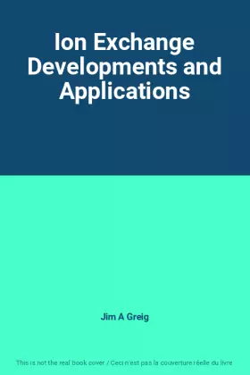 Couverture du produit · Ion Exchange Developments and Applications