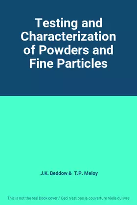 Couverture du produit · Testing and Characterization of Powders and Fine Particles