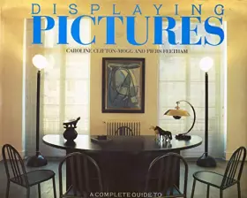 Couverture du produit · Displaying Pictures: Creative Guide to Framing and Arranging