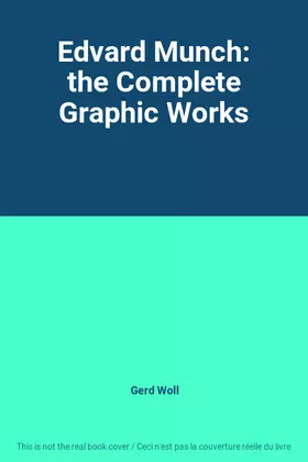 Couverture du produit · Edvard Munch: the Complete Graphic Works