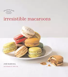 Couverture du produit · Irresistible Macaroons (Les Petits Plats Francais)