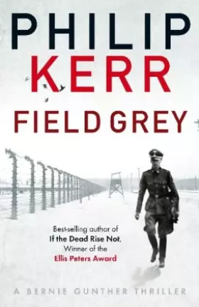 Couverture du produit · Field Grey: A Bernie Gunther Mystery
