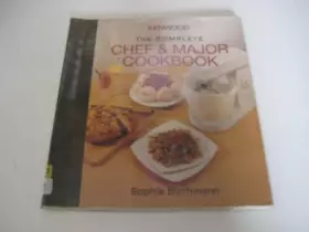 Couverture du produit · Kenwood: The Complete Chef and Major Cookbook