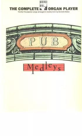 Couverture du produit · The Complete organ player: Pub medleys