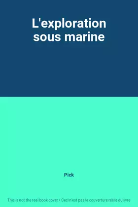 Couverture du produit · L'exploration sous marine