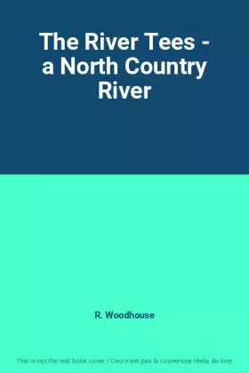 Couverture du produit · The River Tees - a North Country River