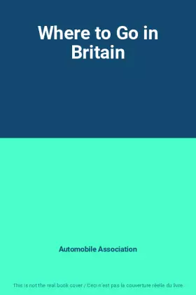 Couverture du produit · Where to Go in Britain