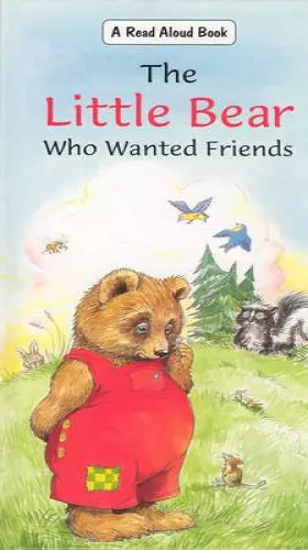 Couverture du produit · The Little Bear Who Wanted Friends