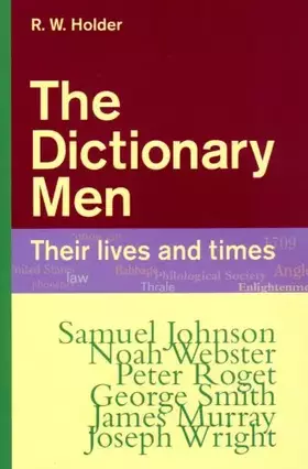 Couverture du produit · The Dictionary Men: Their Lives and Times