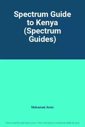 Couverture du produit · Spectrum Guide to Kenya (Spectrum Guides)