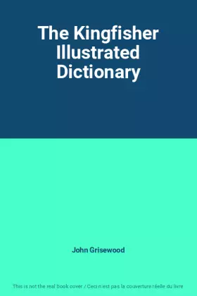 Couverture du produit · The Kingfisher Illustrated Dictionary