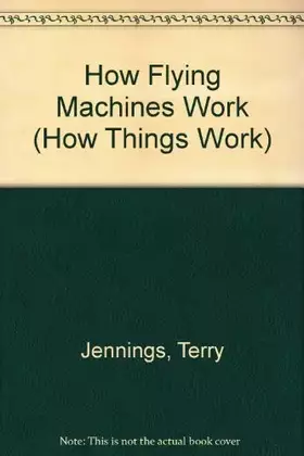 Couverture du produit · How Flying Machines Work