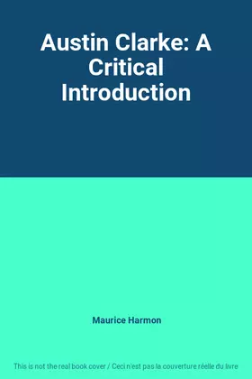Couverture du produit · Austin Clarke: A Critical Introduction