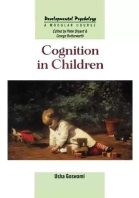Couverture du produit · Cognition In Children (Developmental Psychology: A Modular Course)