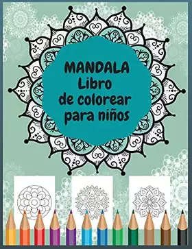 Couverture du produit · Mandala Libro de colorear para niños (Spanish Edition)
