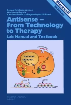 Couverture du produit · Antisense-From Technology to Therapy: Lab Manual and Textbook