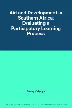 Couverture du produit · Aid and Development in Southern Africa: Evaluating a Participatory Learning Process