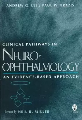 Couverture du produit · Clinical Pathways in Neuro-Ophthalmology : An Evidence-Based Approach