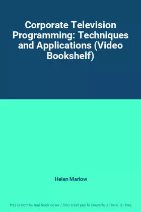 Couverture du produit · Corporate Television Programming: Techniques and Applications (Video Bookshelf)