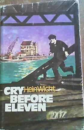 Couverture du produit · Cry before eleven: Laugh before seven -- Cry before eleven