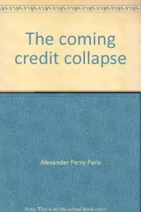 Couverture du produit · The coming credit collapse
