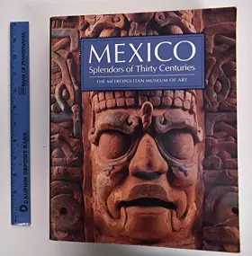 Couverture du produit · Mexico: Splendors of Thirty Centuries